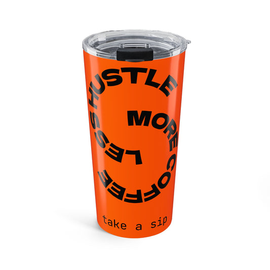 20oz Hustle More Coffee Tumbler